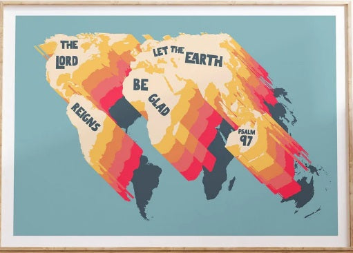 The Lord Reigns - Psalm 97 - A4 Print - Re-vived