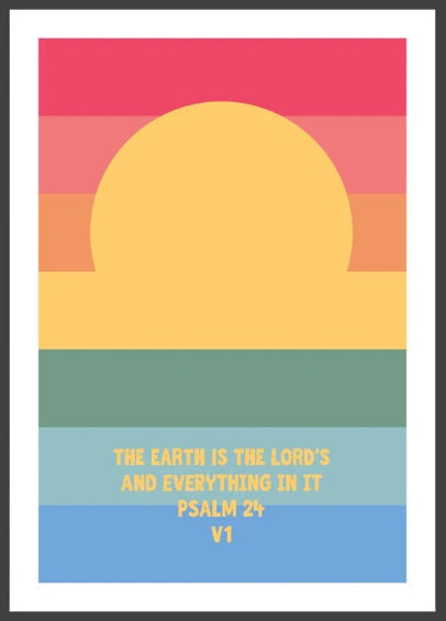 Earth Is The Lord's, The - Psalm 24:1 - A3 Print - Re-vived