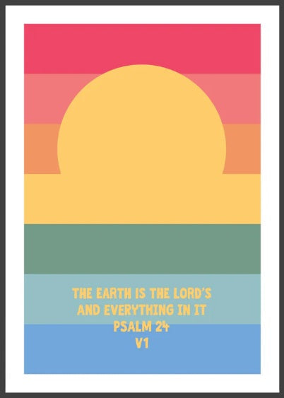 Earth Is The Lord's, The - Psalm 24:1 - A4 Print - Re-vived
