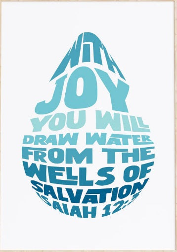 With Joy You Will Draw Water From The Wells Of Salvation -A3 - Re-vived