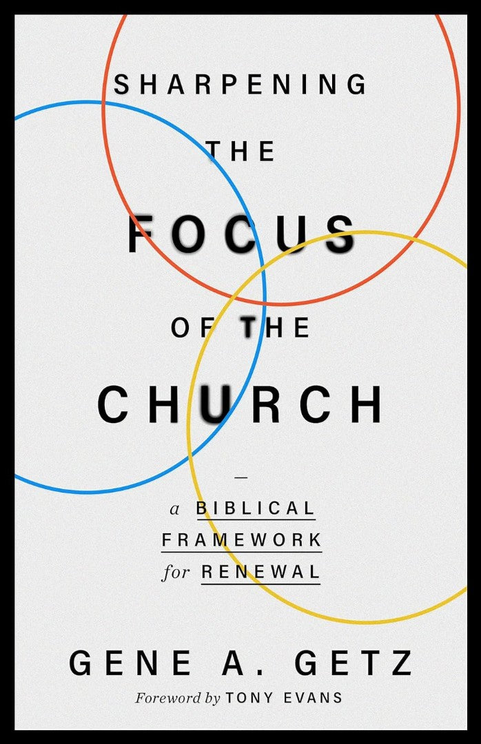 Sharpening the Focus of the Church - Re-vived