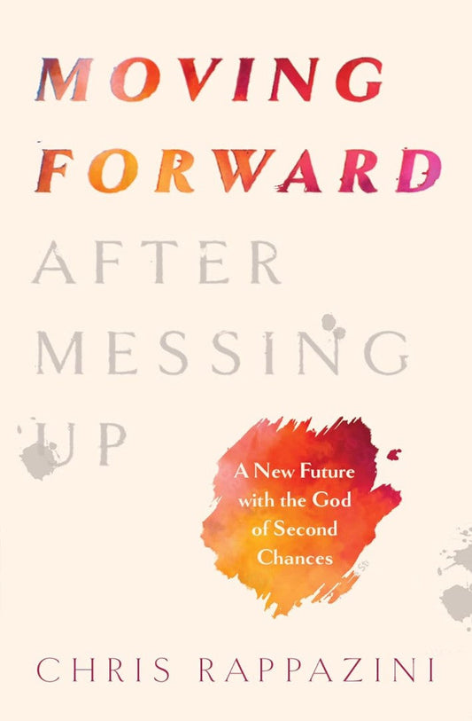 Moving Forward After Messing Up - Re-vived