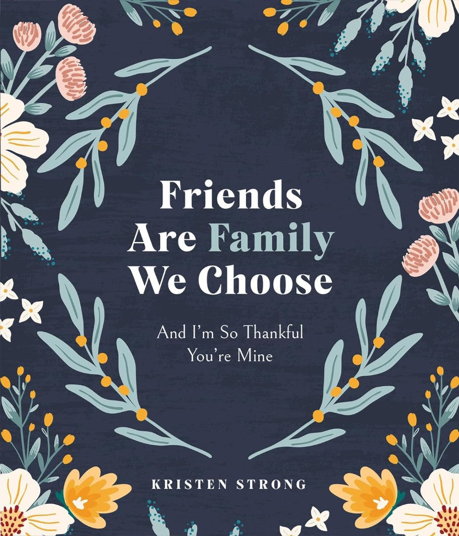 Friends Are Family We Choose - Re-vived