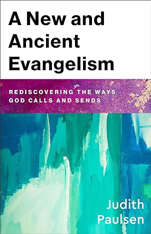 A New And Ancient Evangelism - Re-vived