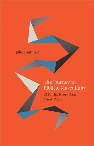 The Journey to Biblical Masculinity - Re-vived