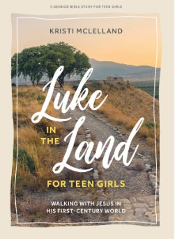 Luke In The Land - Teen Girls' Bible Study Book - Re-vived