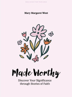 Made Worthy - Teen Girls' Bible Study Book - Re-vived