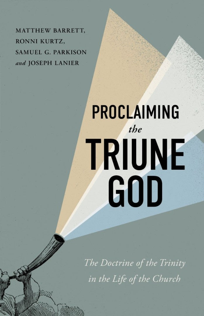 Proclaiming The Triune God - Re-vived