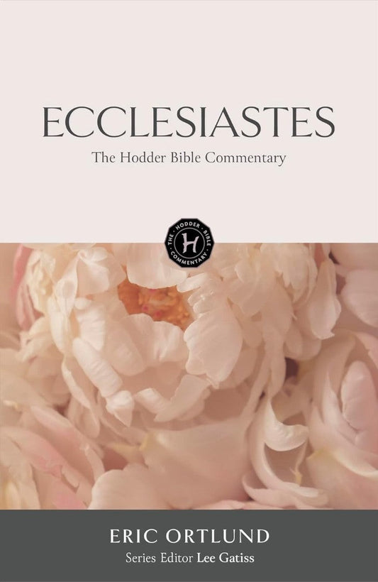 The Hodder Bible Commentary: Ecclesiastes - Re-vived