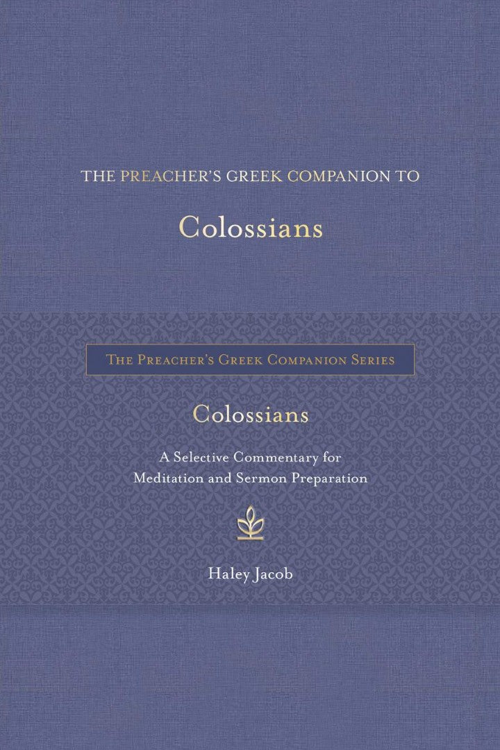 The Preacher's Greek Companion to Colossians - Re-vived