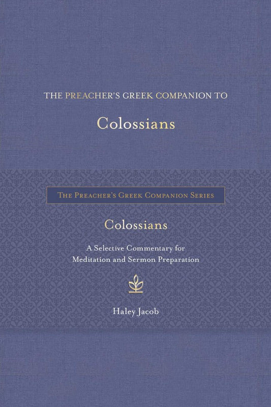 The Preacher's Greek Companion to Colossians - Re-vived