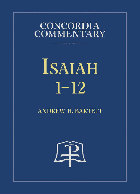 Isaiah 1-12 - Concordia Commentary - Re-vived