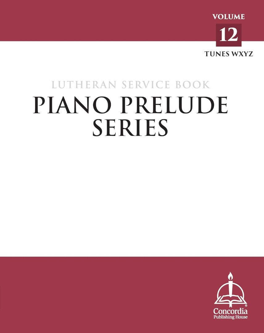 Piano Prelude Series: Lutheran Service Book Vol. 12 - Re-vived