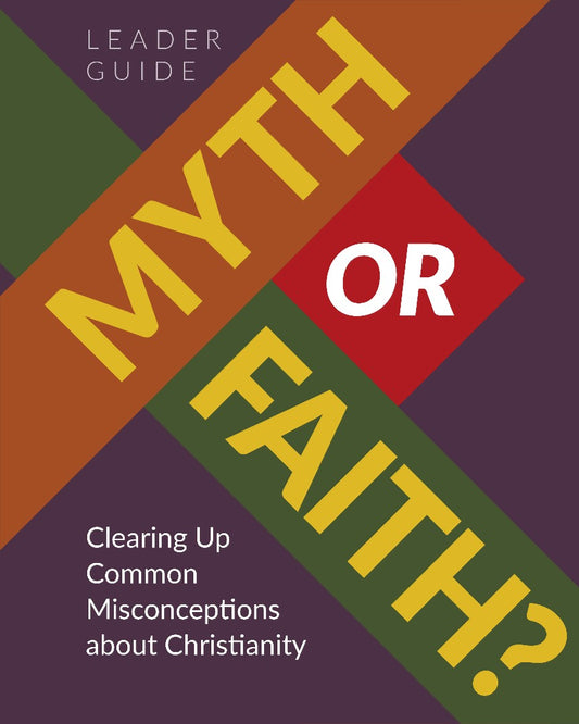 Myth Or Faith? Leader Guide - Re-vived