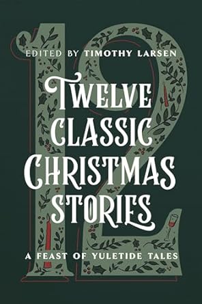 Twelve Classic Christmas Stories - Re-vived