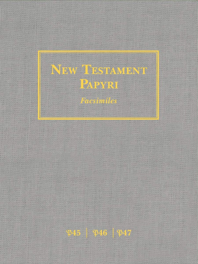 New Testament Papyri P45, P46, P47 Facsimiles - Re-vived
