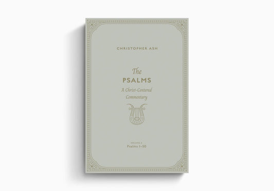 The Psalms: A Christ-Centered Commentary - Volume 2 - Re-vived