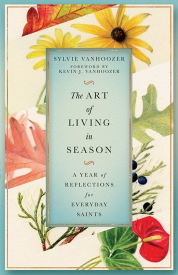 The Art of Living in Season - Re-vived
