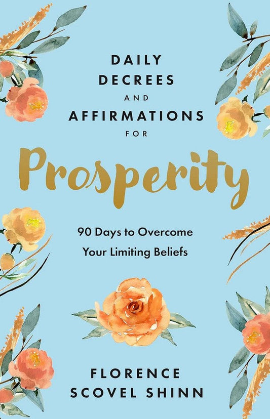 Daily Decrees and Affirmations for Prosperity - Re-vived