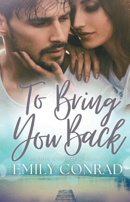 To Bring You Back: A Contemporary Christian Romance - Re-vived