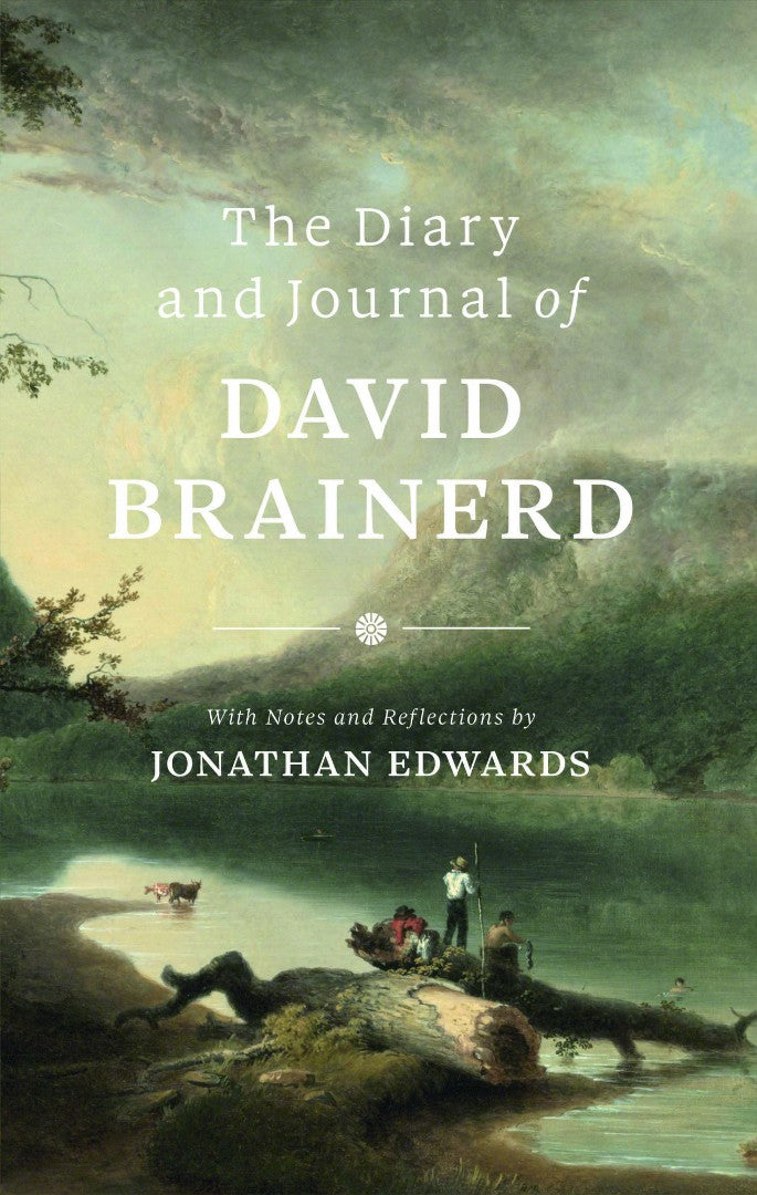 The Diary and Journal of David Brainerd - Re-vived
