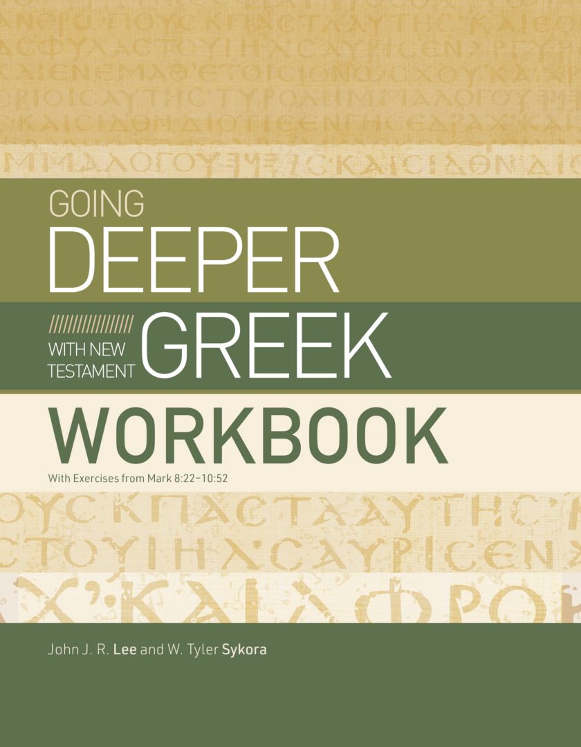 Going Deeper With New Testament Greek Workbook - Re-vived