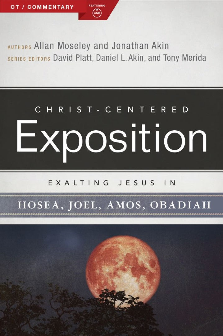 Exalting Jesus In Hosea, Joel, Amos, Obadiah - Re-vived