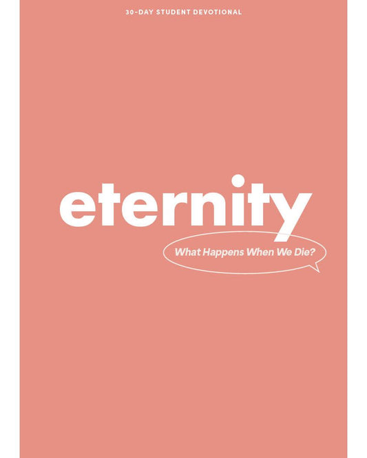 Eternity - Teen Devotional - Re-vived