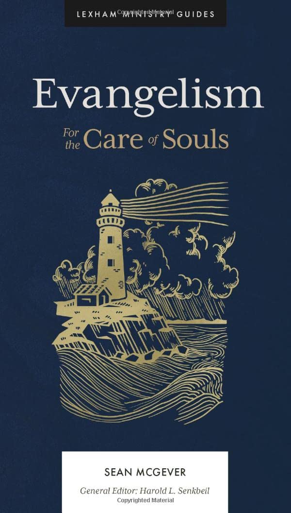 Evangelism: For the Care of Souls - Re-vived