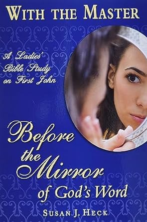 With the Master Before the Mirror of God's Word - Re-vived