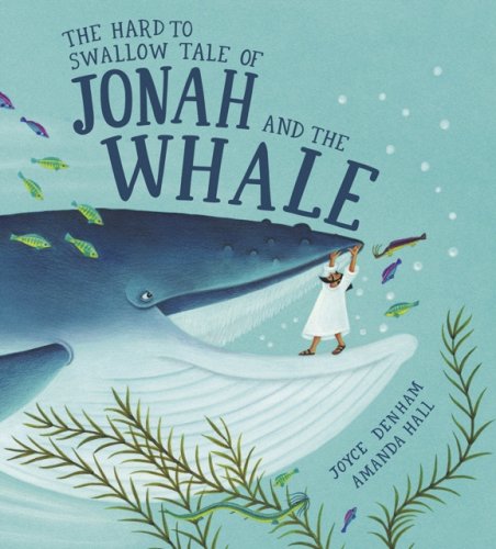 The Hard to Swallow Tale of Jonah and the Whale - Re-vived