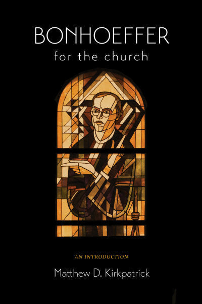 Bonhoeffer for the Church - Re-vived