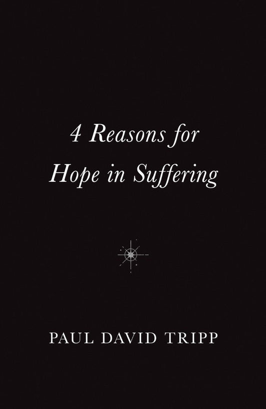 4 Reasons for Hope in Suffering (10-Pack) - Re-vived