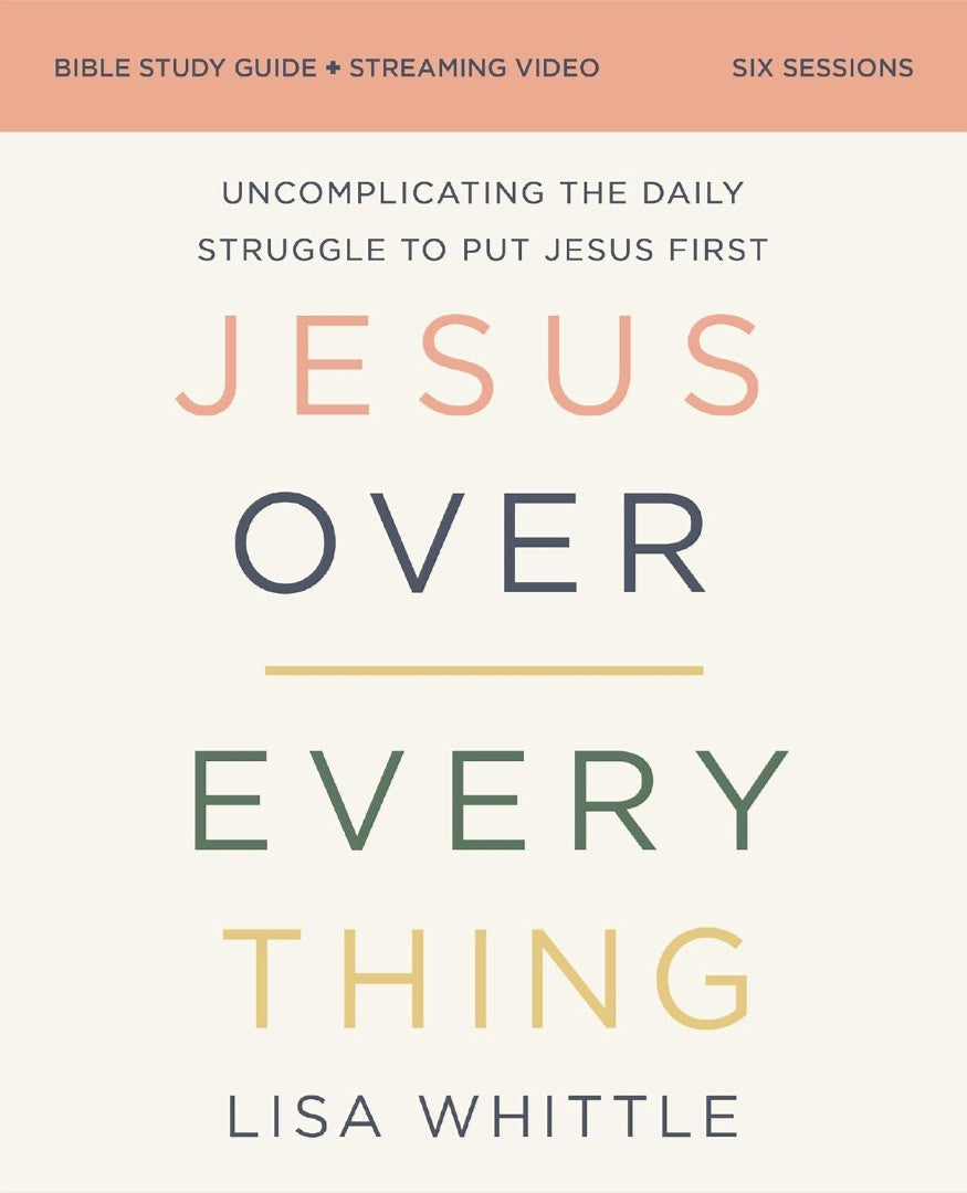 Jesus Over Everything Bible Study Guide plus Streaming Video - Re-vived
