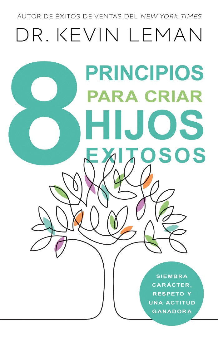 Ocho Principios Para Criar Hijos Exitosos - Re-vived