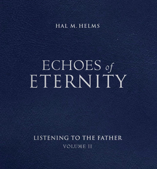 Echoes Of Eternity: Listening To The Father (Volume Ii) - Re-vived