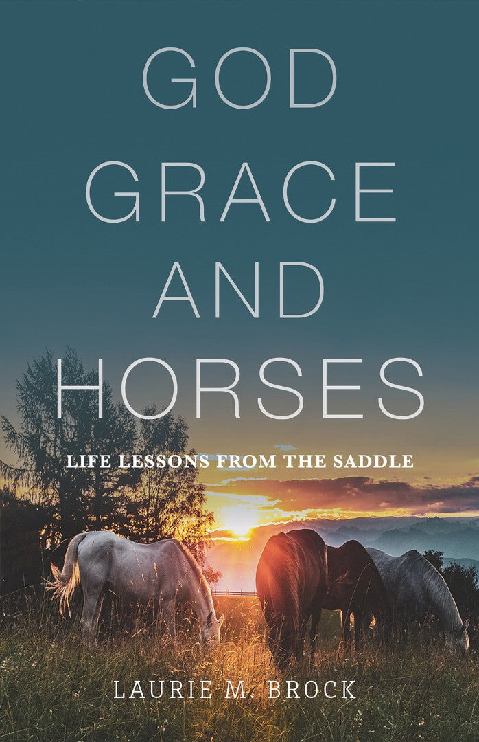 God, Grace, and Horses - Re-vived