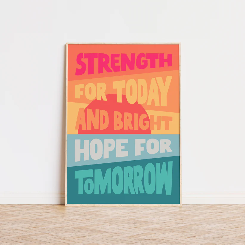 Strength For Today A4 Poster - Re-vived
