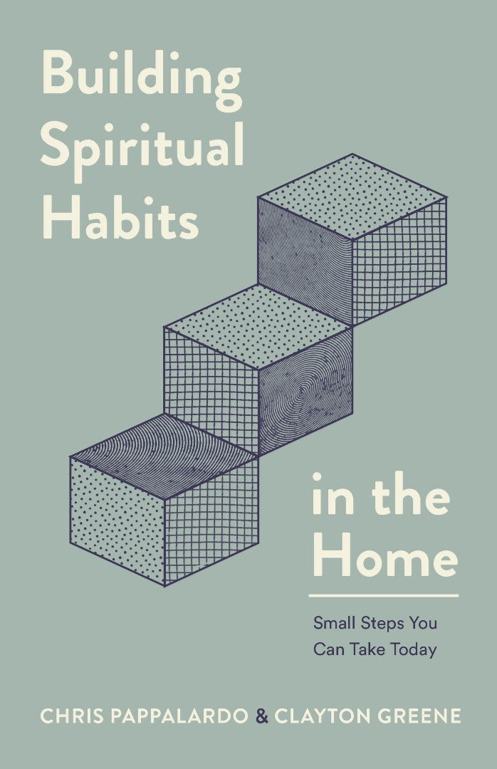 Building Spiritual Habits in the Home - Re-vived