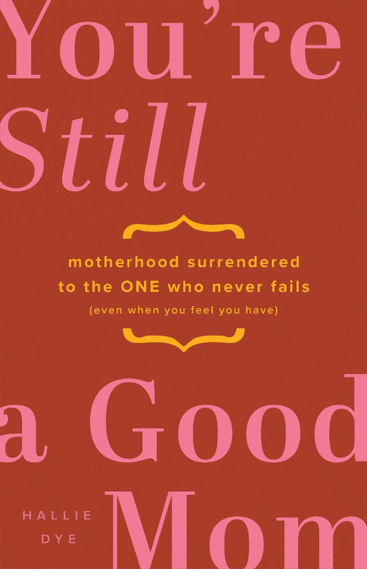 You're Still a Good Mom - Re-vived