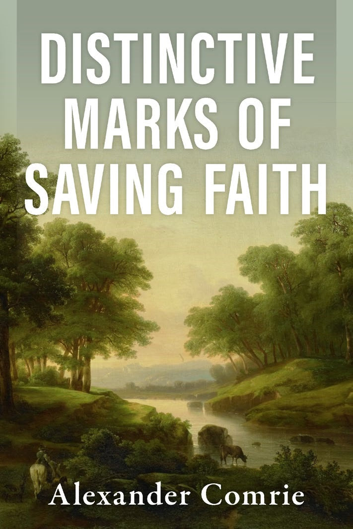 Distinctive Marks of Saving Faith - Re-vived