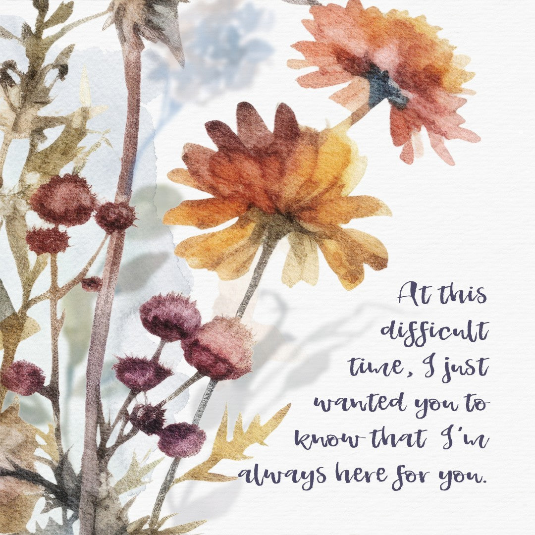 At This Difficult Time, Here For You - Greeting Card - Re-vived