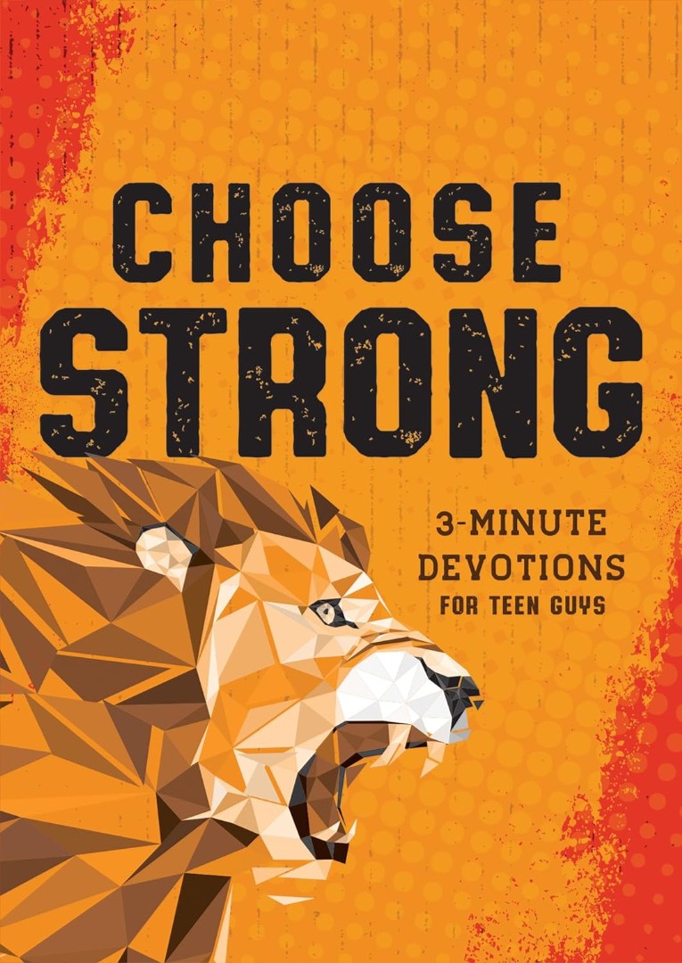Choose Strong: 3-Minute Devotions For Teen Guys - Re-vived
