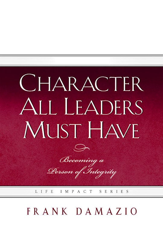 Character All Leaders Must Have - Re-vived