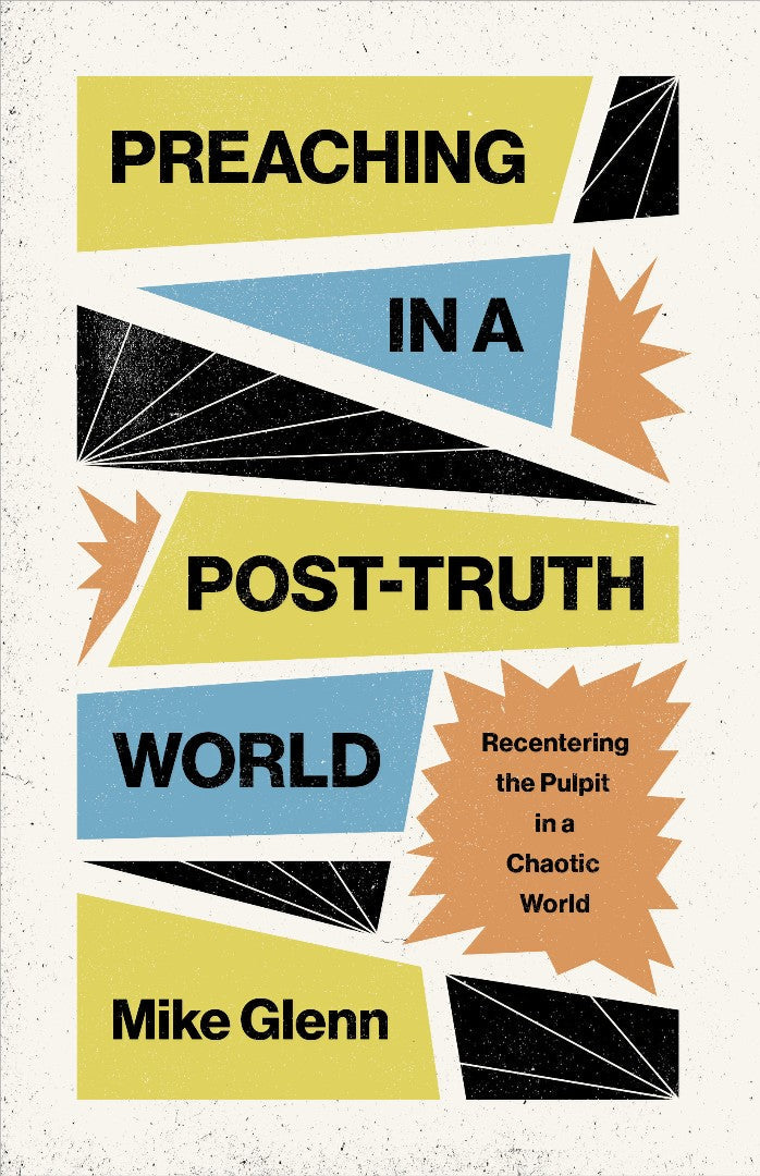 Preaching in a Post-Truth World - Re-vived