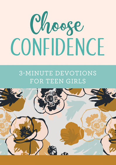 Choose Confidence: 3-Minute Devotions For Teen Girls - Re-vived