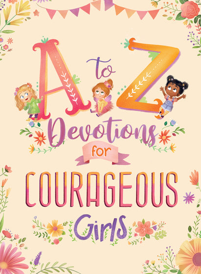 A To Z Devotions For Courageous Girls - Re-vived