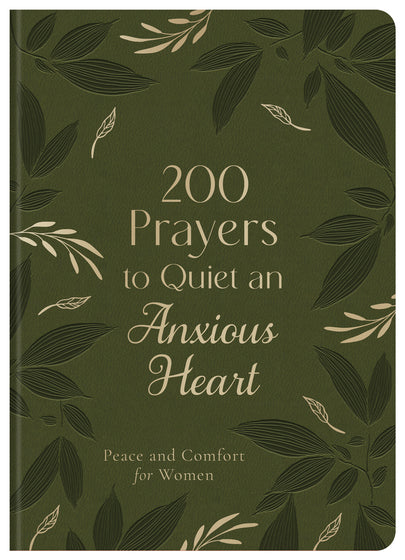 200 Prayers To Quiet An Anxious Heart - Re-vived