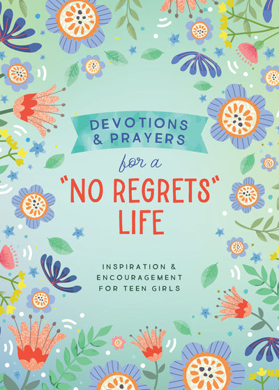 Devotions and Prayers for a "No Regrets"e Life (Girls) - Re-vived