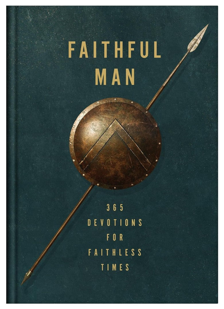 Faithful Man: 365 Devotions For Living In Faithless Times - Re-vived